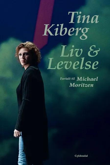 Liv & levelse af Tina Kiberg