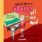 Betty 5 - Betty vil også med - Lyt&læs