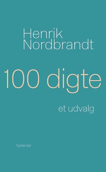 100 digte af Henrik Nordbrandt