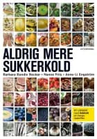 Aldrig mere sukkerkold af Anne-Li Engström, Barbara Bendix Becker og Nanna Friis