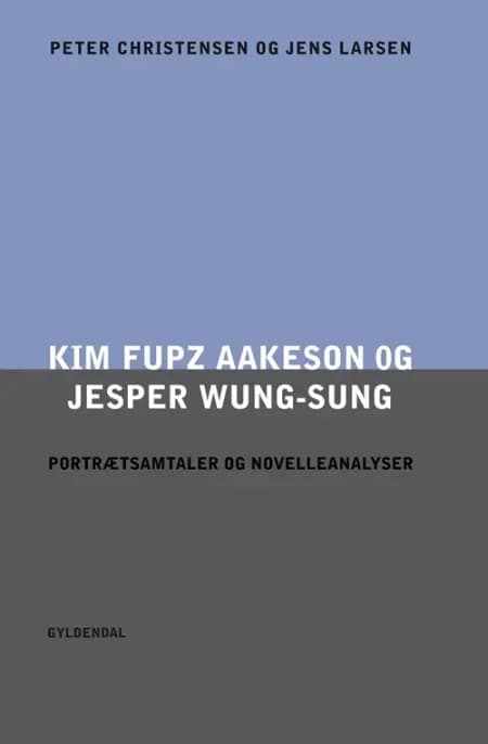 Kim Fupz Aakeson og Jesper Wung-Sung af Jens Larsen