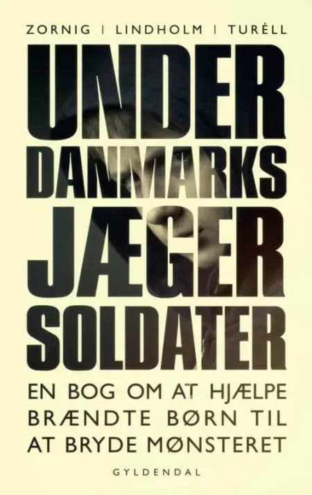 Underdanmarks jægersoldater af Mikael Lindholm