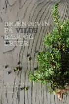 Brændevin på vilde bær og urter af Lars Norman og Birgit Kristiansen