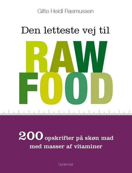 Den letteste vej til raw food af Gitte Heidi Rasmussen