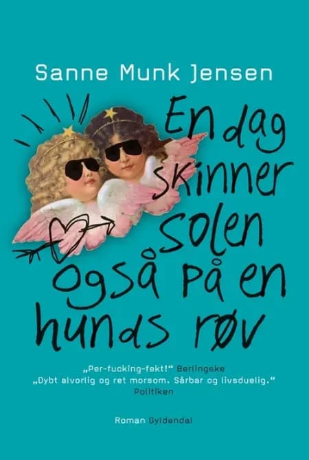 En dag skinner solen også på en hunds røv af Sanne Munk Jensen
