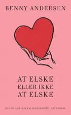 At elske eller ikke elske af Benny Andersen