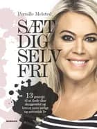 Sæt dig selv fri af Pernille Melsted