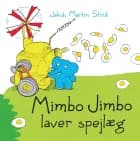 Mimbo Jimbo laver spejlæg - Lyt&læs af Jakob Martin Strid