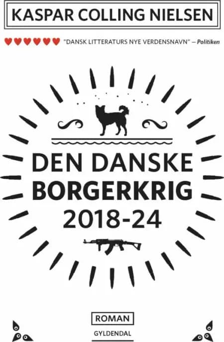 Den Danske Borgerkrig 2018-24 af Kaspar Colling Nielsen