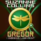 Gregor 2 - Gregor i dødens labyrint af Suzanne Collins