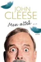Men altså ... af John Cleese
