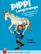 Pippi Langstrømpe. De første historier om Pippi, Annika og Tommy af Astrid Lindgren