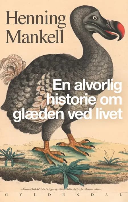 En alvorlig historie om glæden ved livet af Henning Mankell