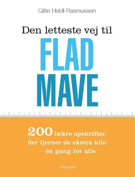 Den letteste vej til flad mave af Gitte Heidi Rasmussen