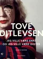 Jeg ville være enke, og jeg ville være digter af Tove Ditlevsen