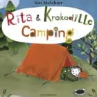 Rita og Krokodille - Camping af Siri Melchior