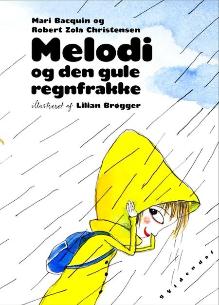 Melodi og den gule regnfrakke af Robert Zola Christensen