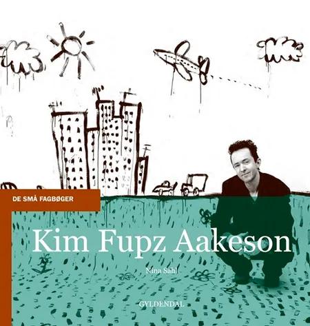 Kim Fupz Aakeson af Nina Sahl