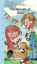 Du skal selv gå, Bella! af Per Østergaard