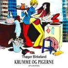 Krumme og pigerne af Thøger Birkeland