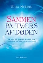 Sammen på tværs af døden af Elisa Medhus