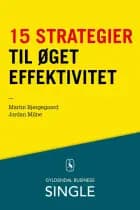 15 strategier til øget effektivitet af Jordan Milne og Martin Bjergegaard