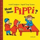 Hvad laver Pippi af Astrid Lindgren og Ingrid Vang Nyman