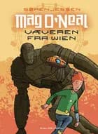 Mag O'Neal 2 - Væveren fra Wien af Søren Jessen