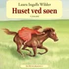 Det lille hus på prærien 4 - Huset ved søen af Laura Ingalls Wilder