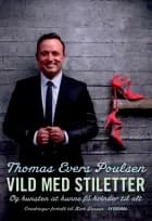 Vild med stiletter af Thomas Evers Poulsen og Kurt Lassen