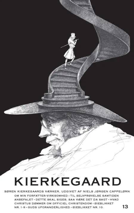 Om min Forfatter-Virksomhed / Til Selvprøvelse Samtiden anbefalet / Dette skal siges; saa være det da sagt / Hvad Christus af Søren Kierkegaard