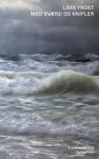 Med sværd og knipler af Lars Frost