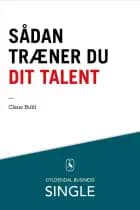 Sådan træner du dit talent af Claus Buhl