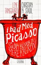 I bad med Picasso af Christian Nicholas Stadil og Lene Tanggaard