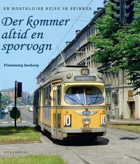 Der kommer altid en sporvogn af Flemming Søeborg