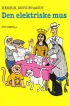 Den elektriske mus af Henrik Nordbrandt