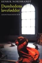 Dumhedens løvefødder af Henrik Nordbrandt