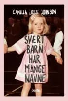 Svært barn har mange navne af Camilla Johnson