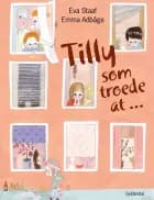 Tilly som troede at af Eva Staaf