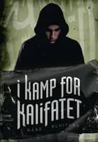 I kamp for Kalifatet af Kåre Bluitgen