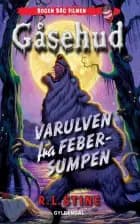 Gåsehud - Varulven fra febersumpen af R.L. Stine