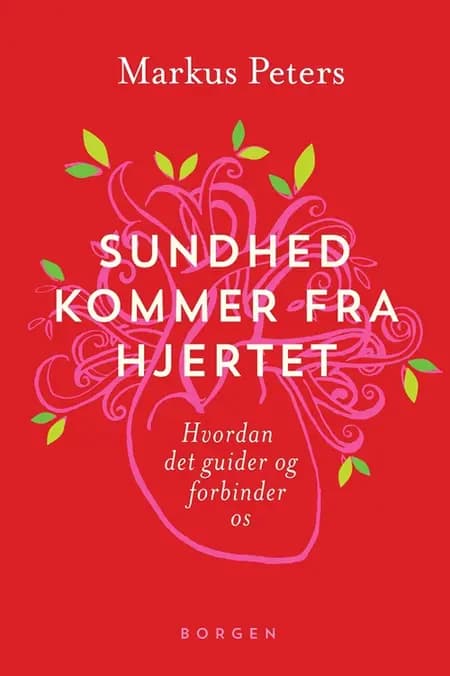 Sundhed kommer fra hjertet af Markus Peters