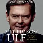 Mit liv som Ulf af Ulf Pilgaard og Ole Sønnichsen
