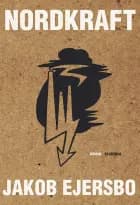 Nordkraft af Jakob Ejersbo
