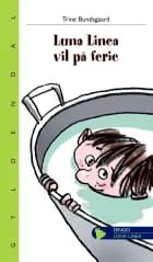 Luna Linea vil på ferie af Trine Bundsgaard