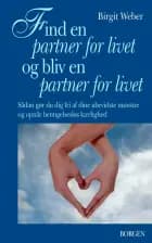 Find en partner for livet og bliv en partner for livet af Birgit Weber