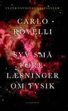 Syv små forelæsninger om fysik af Carlo Rovelli