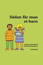 Sådan får man et barn - Lyt&læs af Per Holm Knudsen