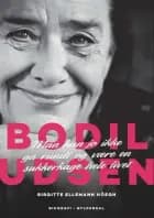 Bodil Udsen. En biografi af Birgitte Ellemann Höegh