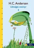 H. C. Andersen - udvalgte eventyr af H.C. Andersen-